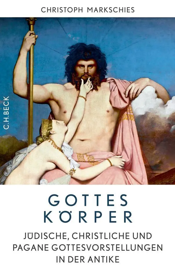Cover: 9783406668661 | Gottes Körper | Christoph Markschies | Buch | 900 S. | Deutsch | 2016