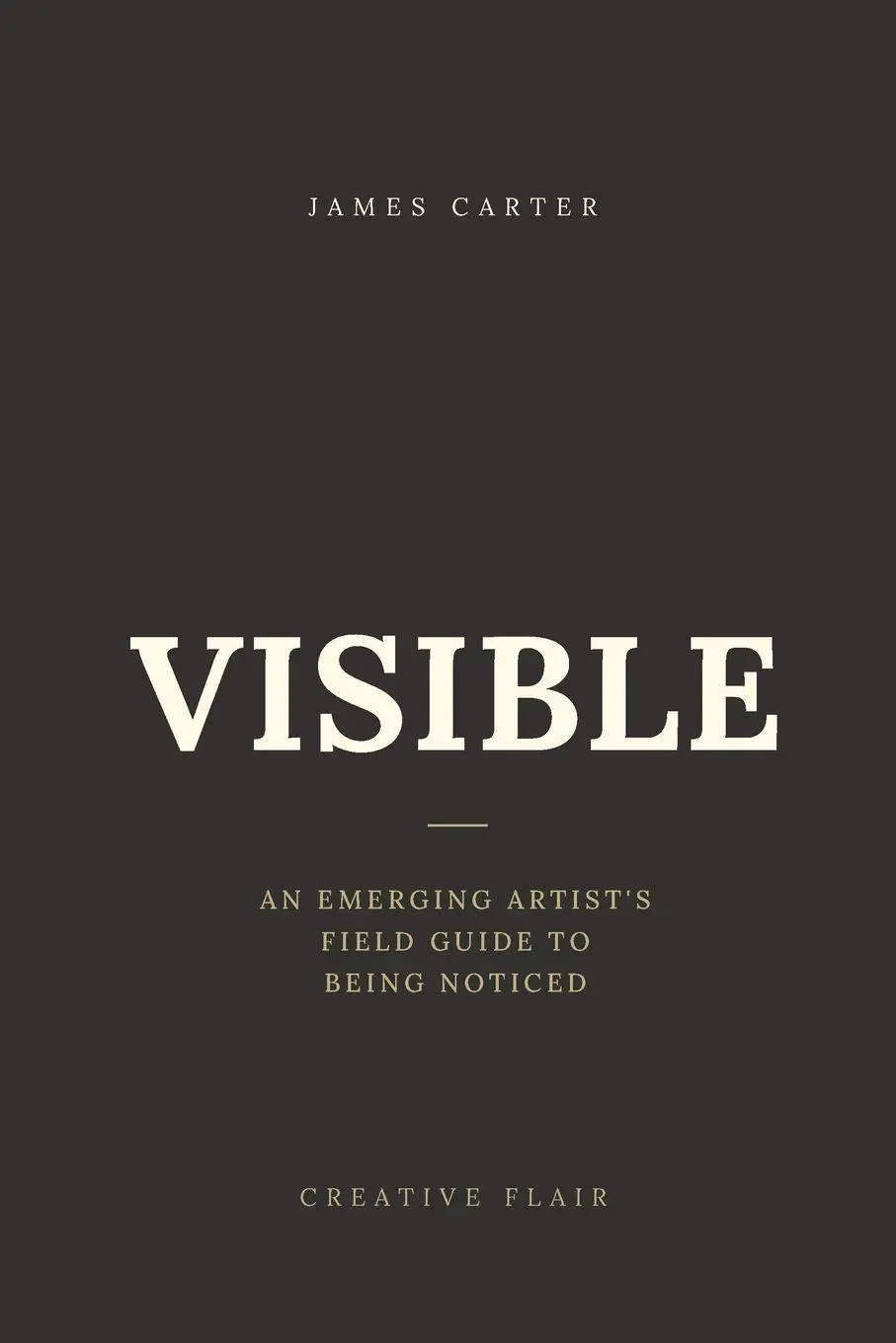 Cover: 9798198578661 | VISIBLE | An Emerging Artist's Field Guide to Being Noticed | Buch