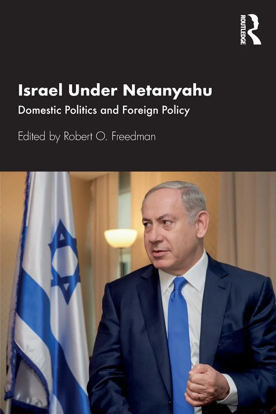 Cover: 9780367358761 | Israel Under Netanyahu | Domestic Politics and Foreign Policy | Buch