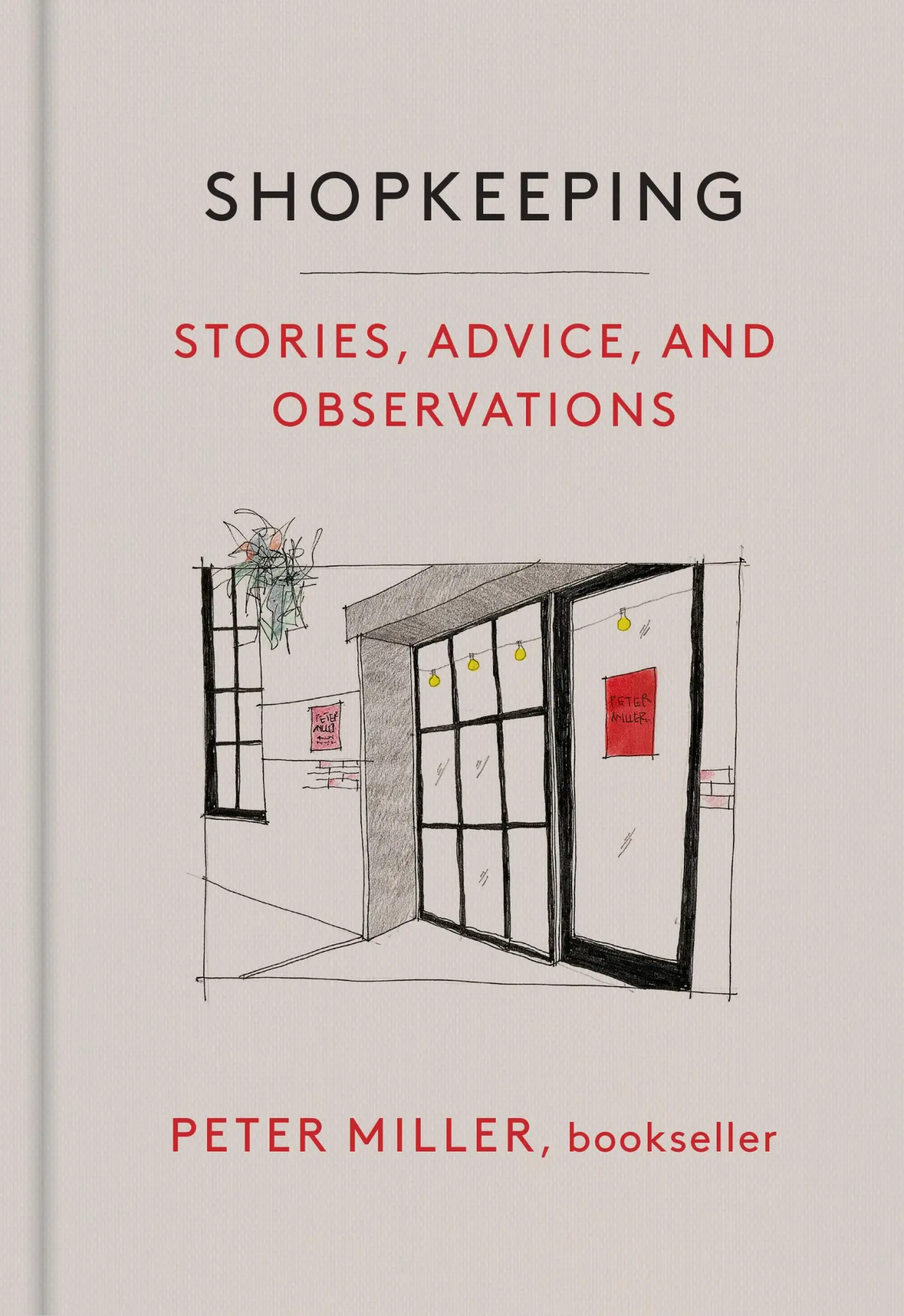 Cover: 9781797228761 | Shopkeeping | Stories, Advice, and Observations | Peter Miller | Buch