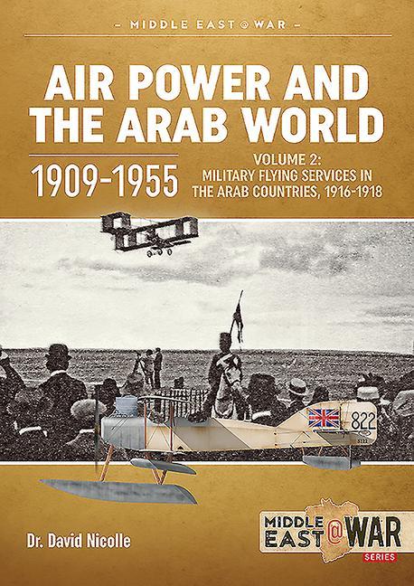 Cover: 9781913118761 | Air Power and the Arab World 1909-1955 | David Nicolle | Taschenbuch