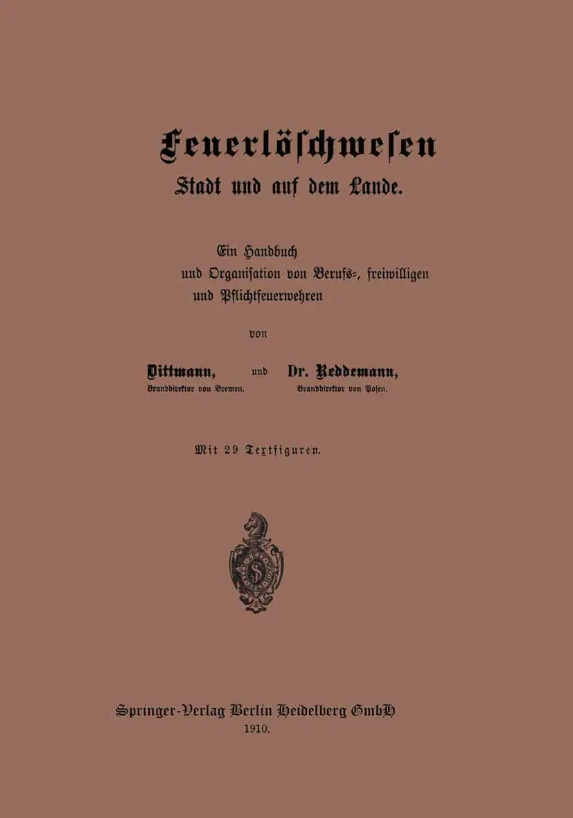 Cover: 9783662388761 | Das Feuerlöschwesen in der Stadt und auf dem Lande | Dittmann | Buch