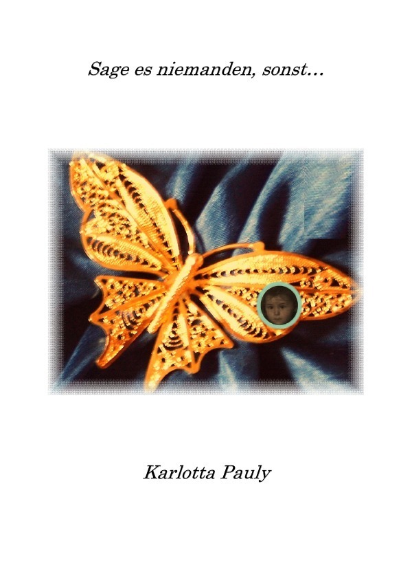 Cover: 9783741898761 | Sage es niemandem, sonst... | Karlotta Pauly | Taschenbuch | 256 S.