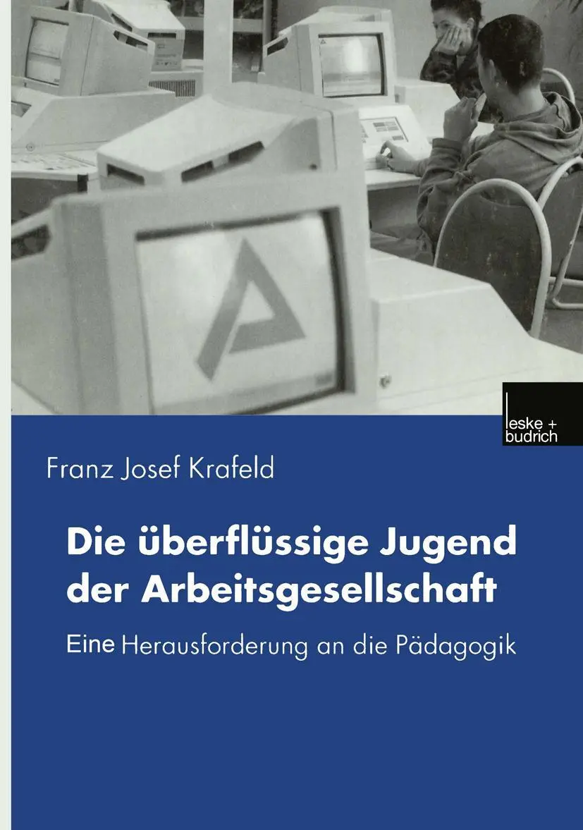 Cover: 9783810028761 | Die überflüssige Jugend der Arbeitsgesellschaft | Franz Josef Krafeld