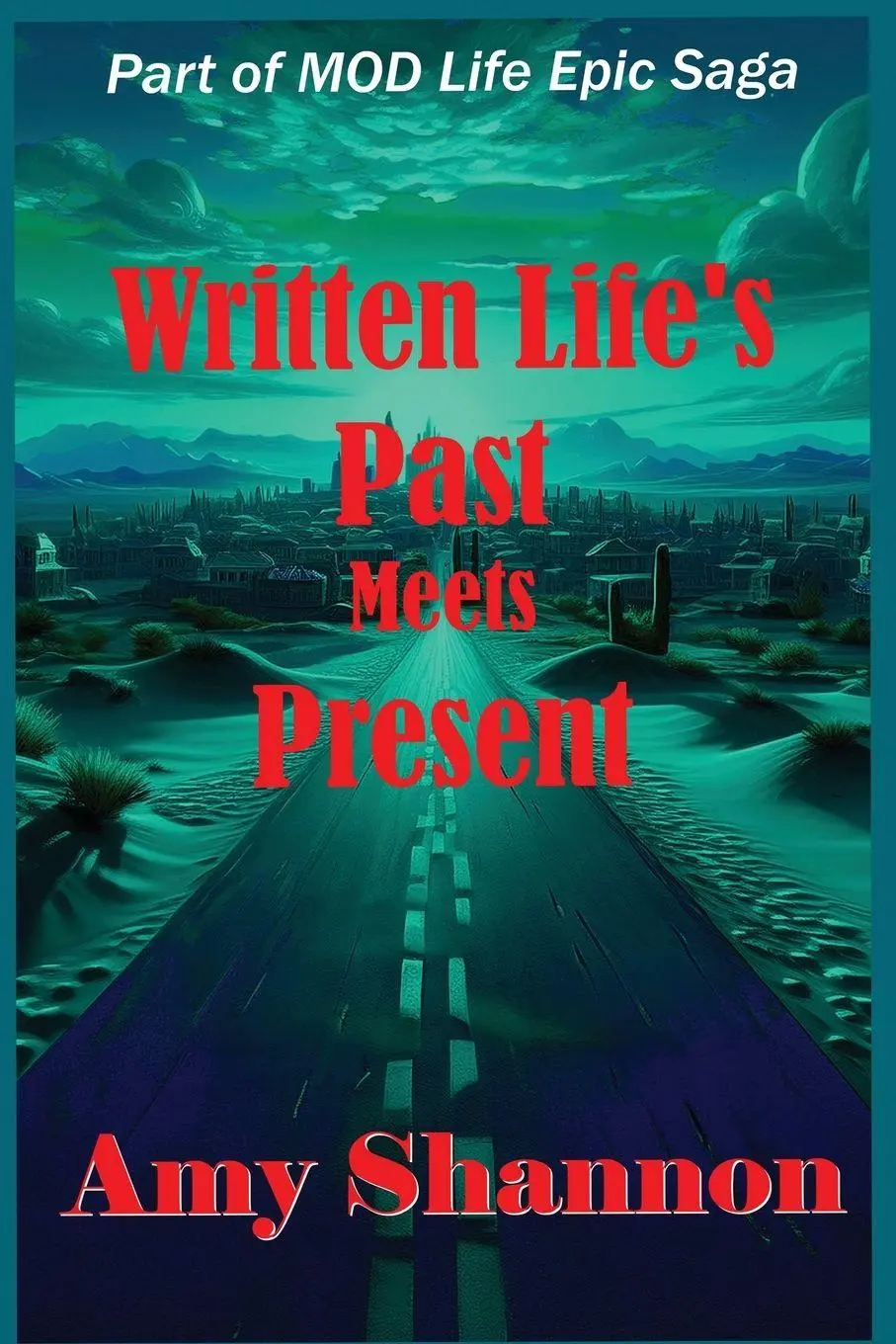 Cover: 9798349658761 | Written Life's Past Meets Present | Amy C Shannon | Taschenbuch | 2025