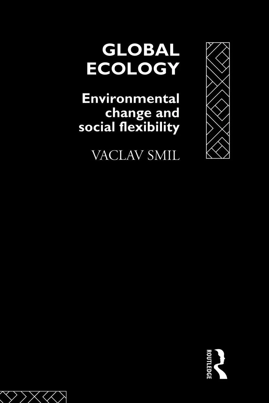 Cover: 9780415098861 | Global Ecology | Environmental Change and Social Flexibility | Smil
