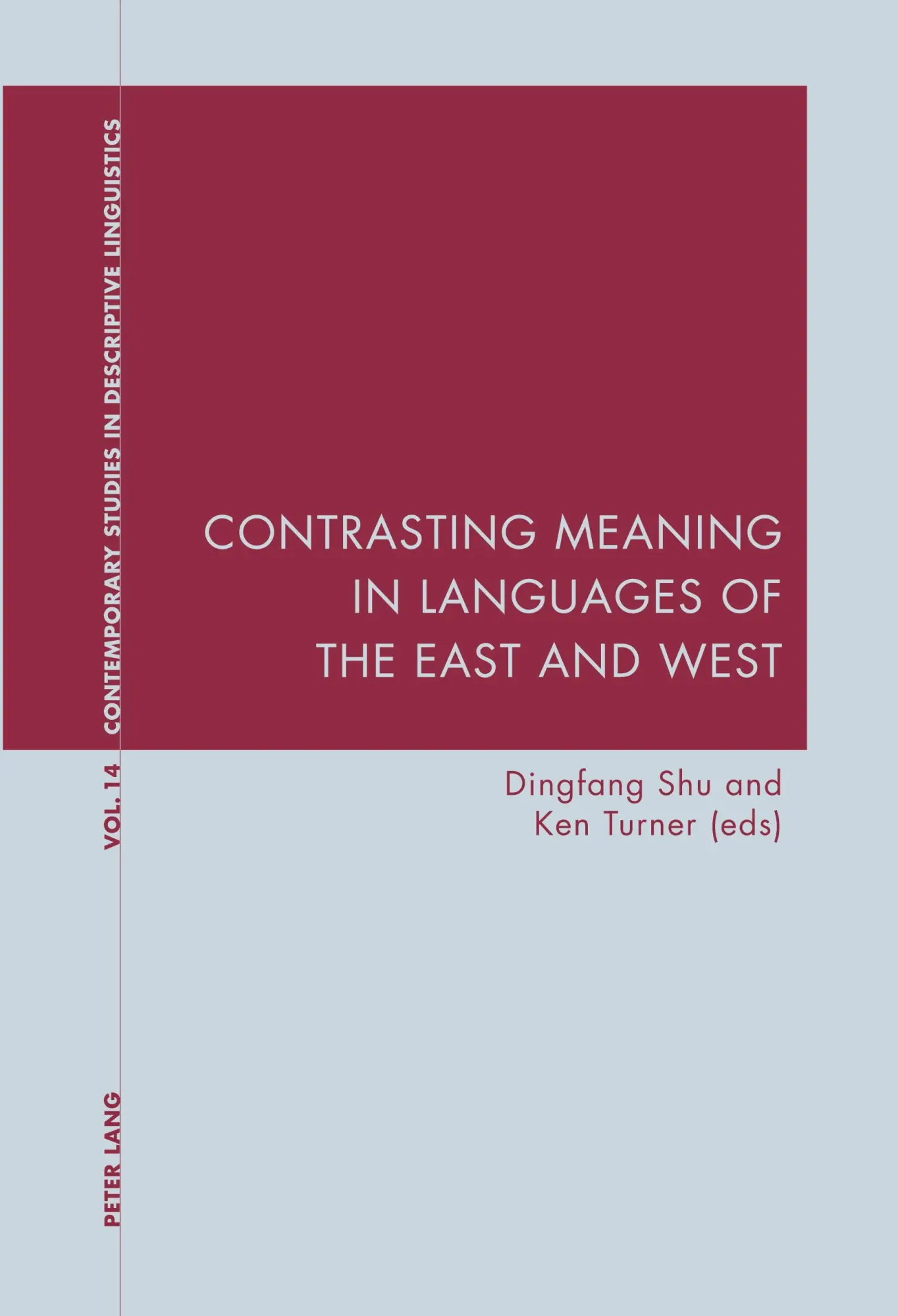 Contrasting Meaning in Languages of the East and West (Contemporary Studies in Descriptive Linguistics)