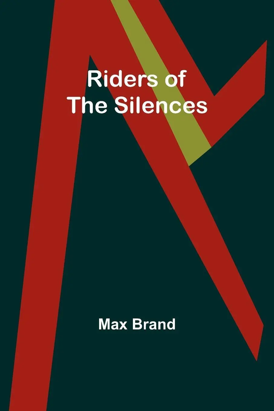 Cover: 9789357928861 | Riders of the Silences | Max Brand | Taschenbuch | Englisch | 2023