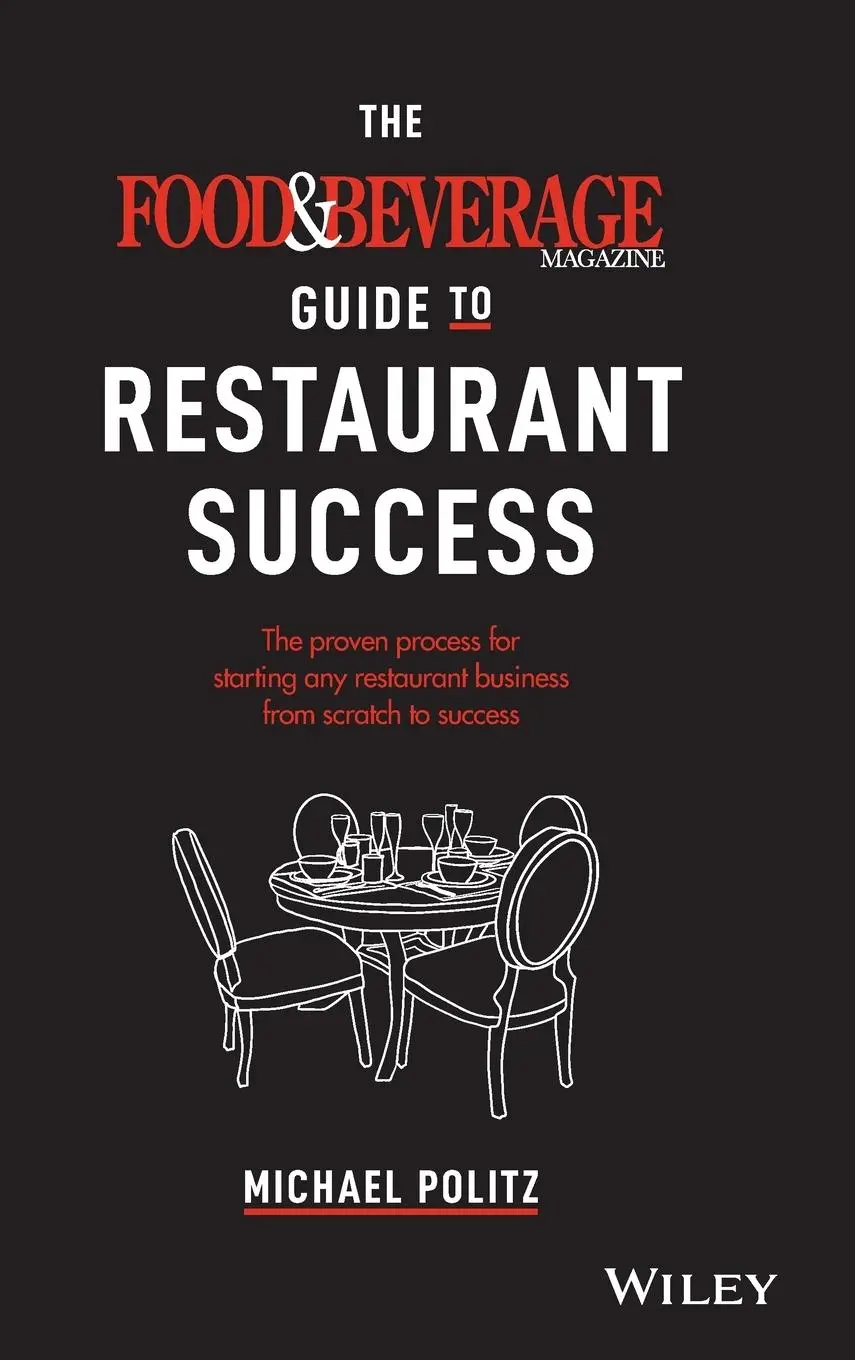 Cover: 9781119668961 | The Food and Beverage Magazine Guide to Restaurant Success | Politz
