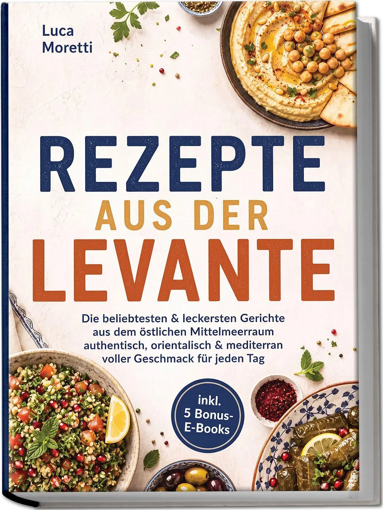 Cover: 9783757648961 | Rezepte aus der Levante: Die beliebtesten &amp; leckersten Gerichte aus...