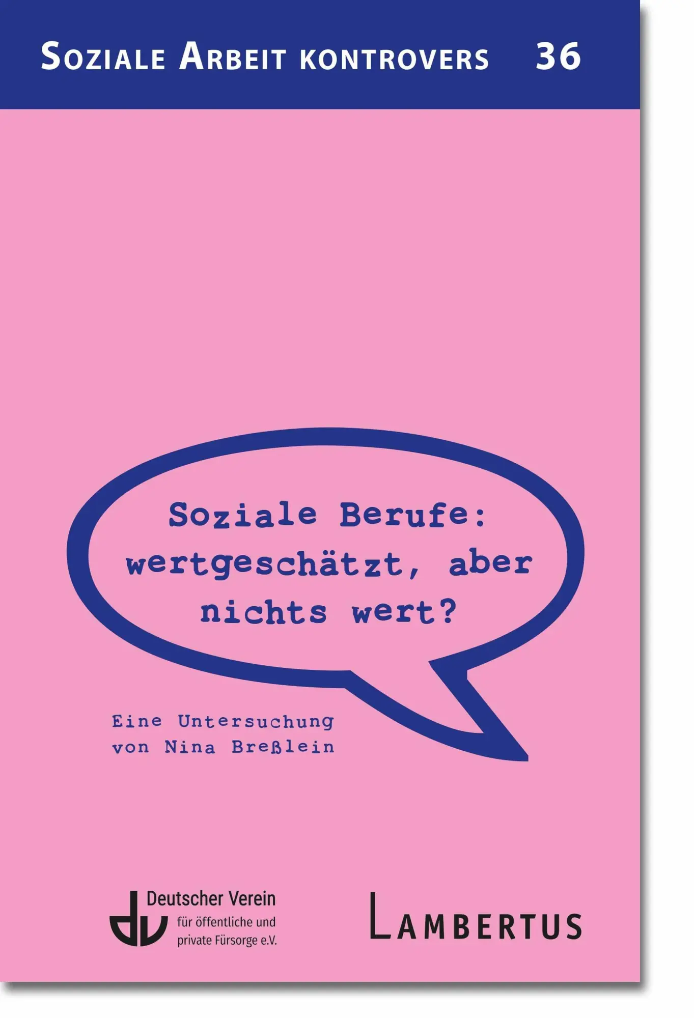 Cover: 9783784138961 | Soziale Berufe: wertgeschätzt, aber nichts wert? | Verein Deutscher