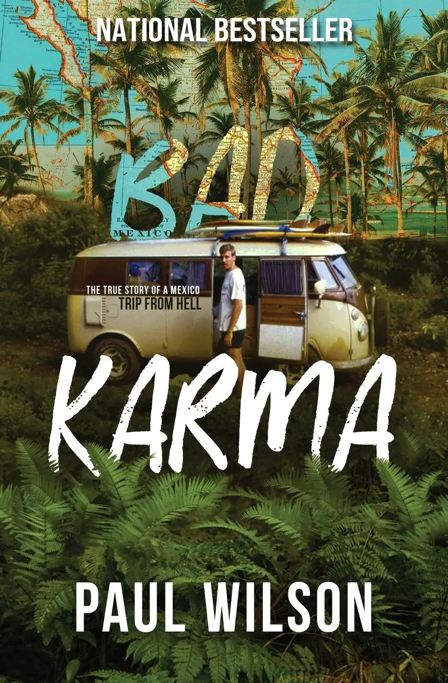 Cover: 9780578579061 | Bad Karma | The True Story of a Mexico Trip from Hell | Paul Wilson