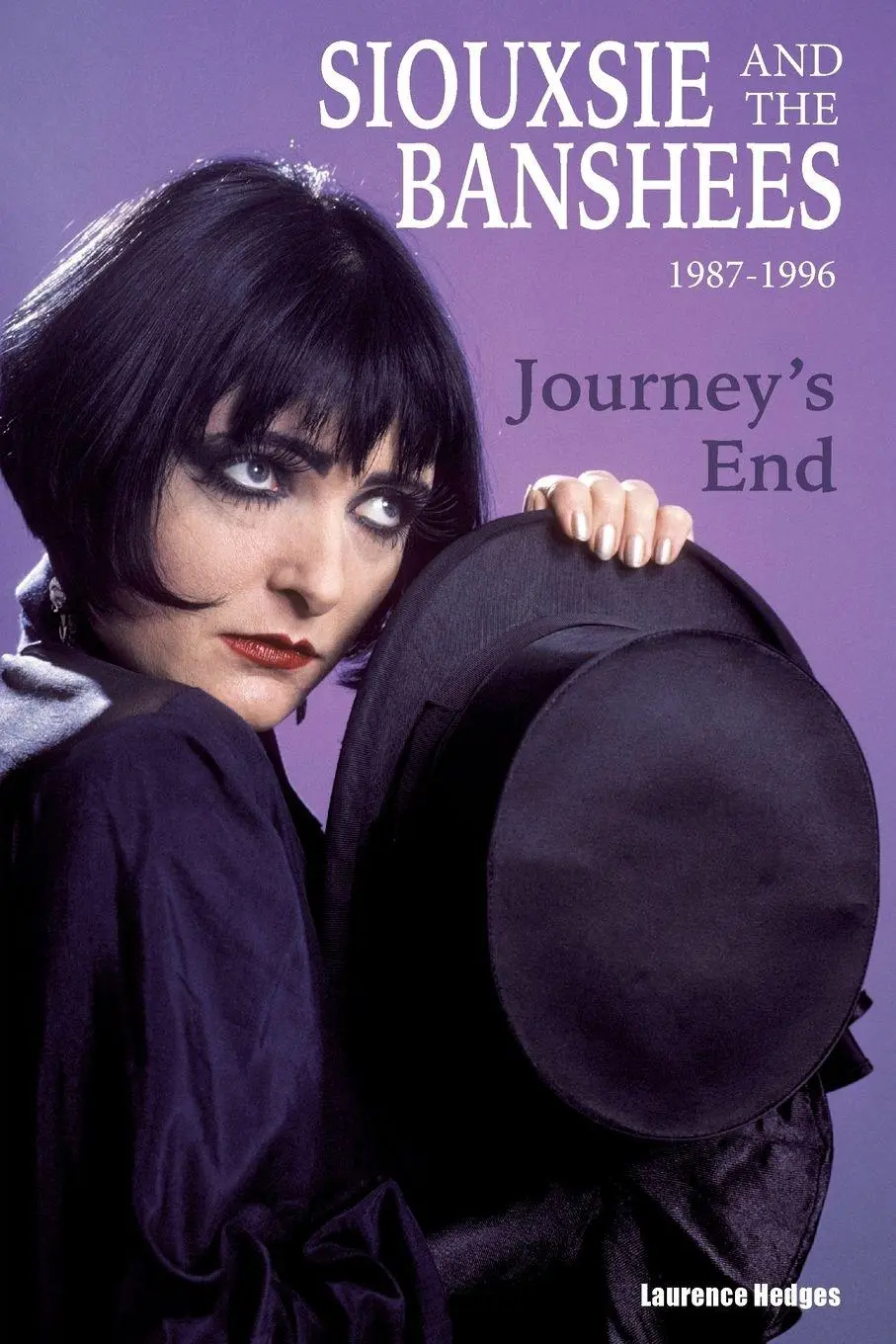 Cover: 9781918419061 | Journey's End - Siouxsie and The Banshees 1987-1996 | Laurence Hedges