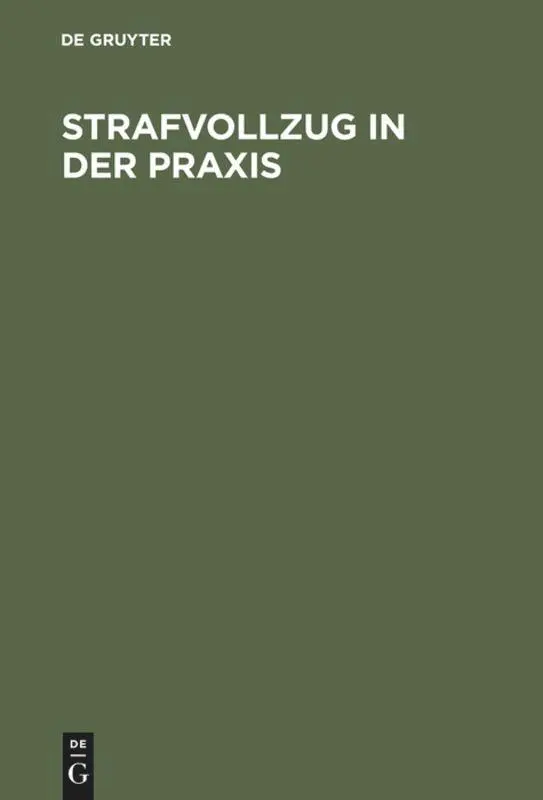 Cover: 9783110109061 | Strafvollzug in der Praxis | Günter Blau (u. a.) | Buch | XXXVIII
