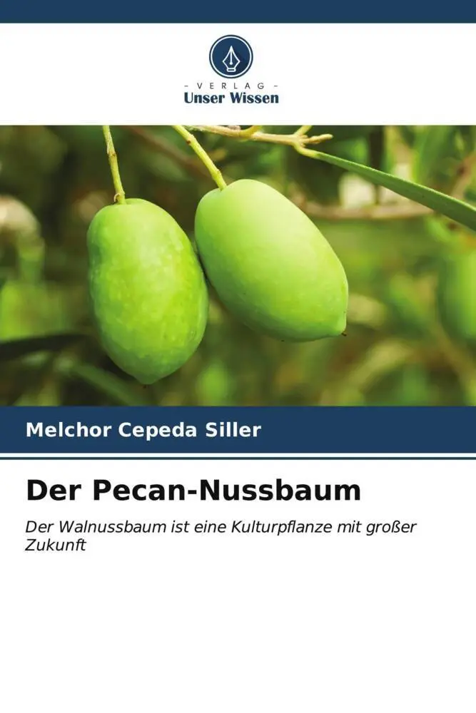 Cover: 9786206629061 | Der Pecan-Nussbaum | Melchor Cepeda Siller | Taschenbuch | 84 S.