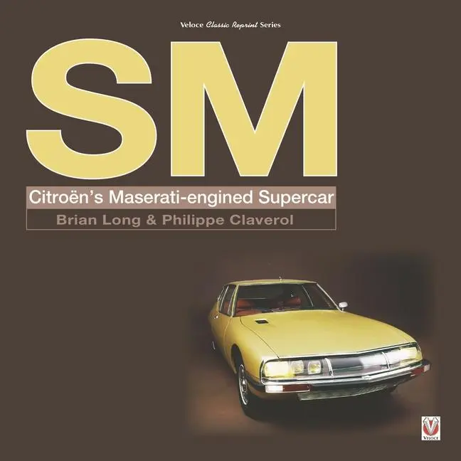 Cover: 9781787119161 | SM | Citroen's Maserati-engined Supercar | Brian Long | Taschenbuch