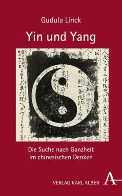 Cover: 9783495489161 | Yin und Yang | Die Suche nach Ganzheit im chinesischen Denken | Linck