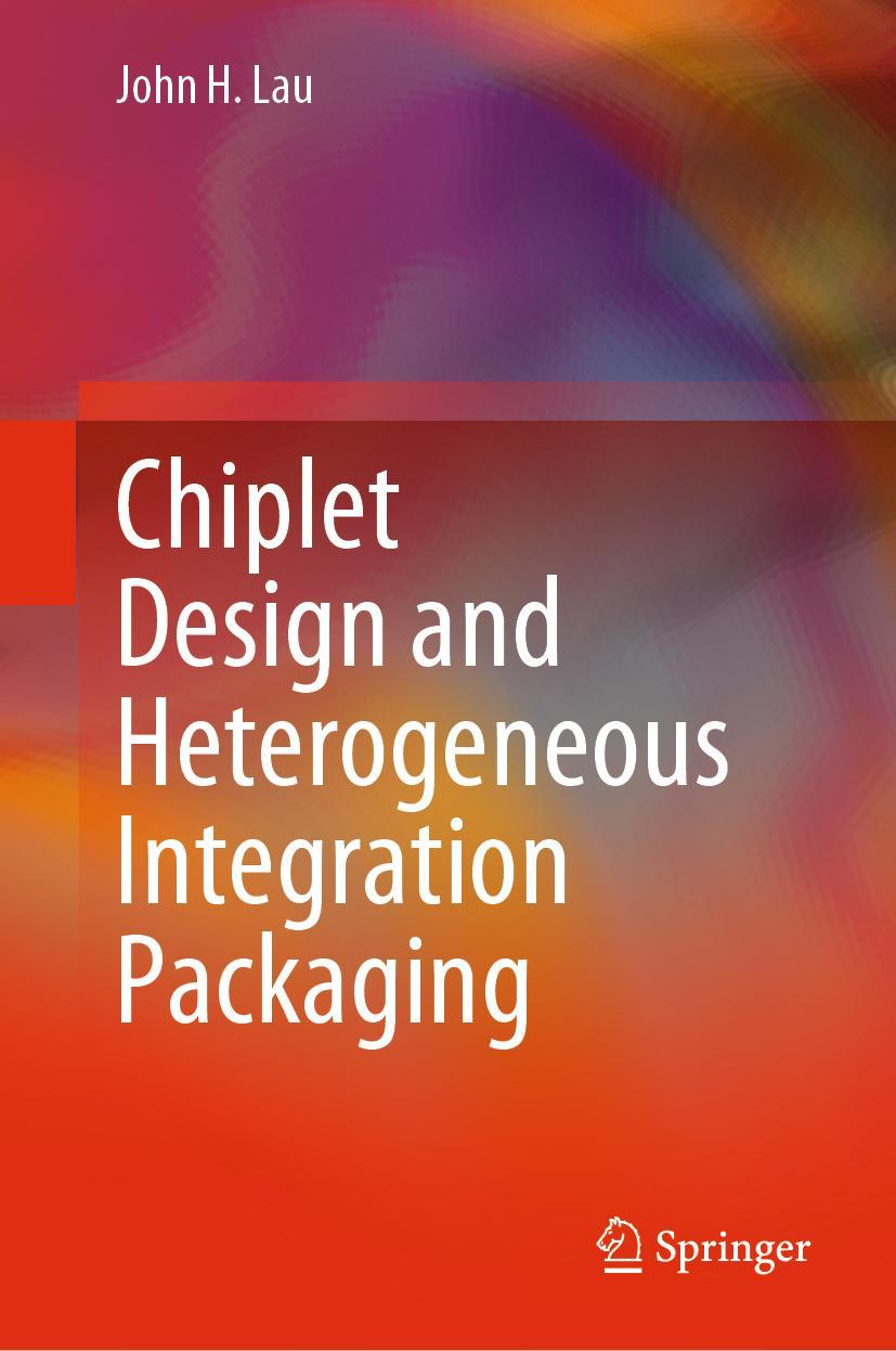 Cover: 9789811999161 | Chiplet Design and Heterogeneous Integration Packaging | John H. Lau