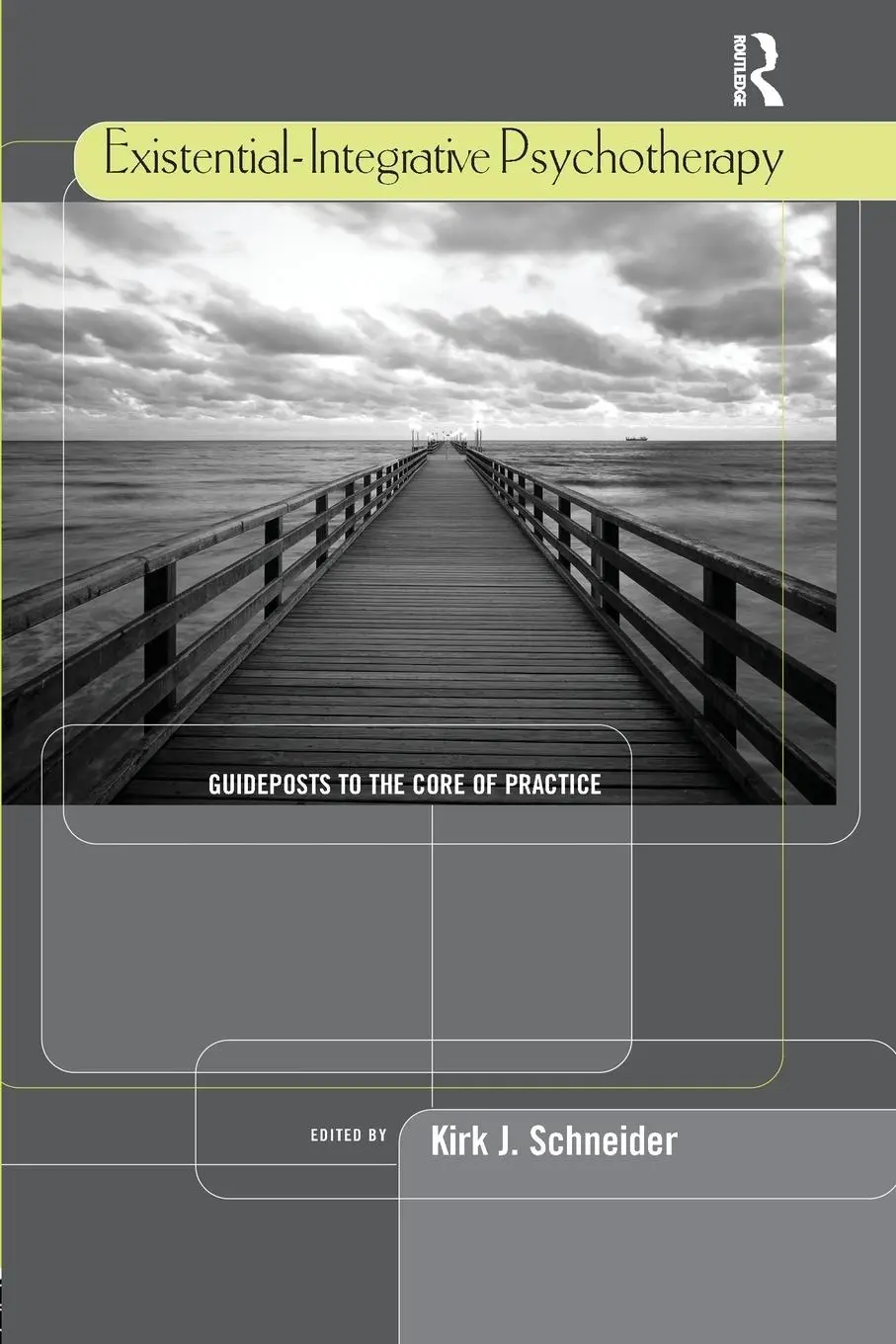 Cover: 9781138969261 | Existential-Integrative Psychotherapy | Kirk J. Schneider | Buch
