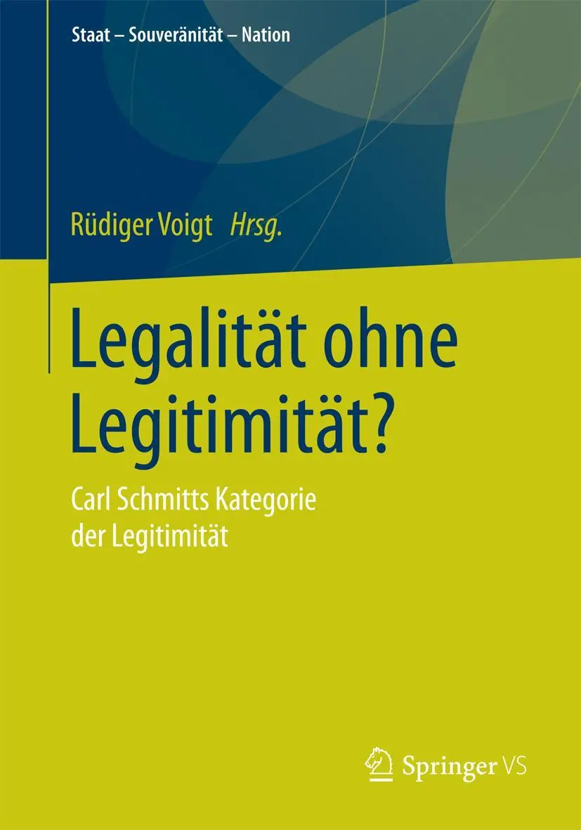 Cover: 9783658069261 | Legalität ohne Legitimität? | Carl Schmitts Kategorie der Legitimität