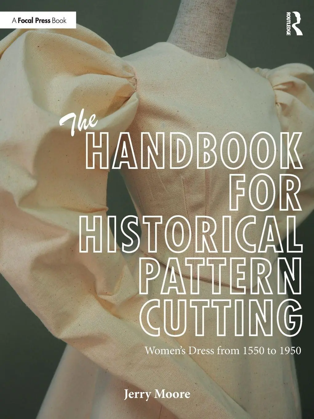 Cover: 9781041149361 | The Handbook for Historical Pattern Cutting | Jerry Moore | Buch