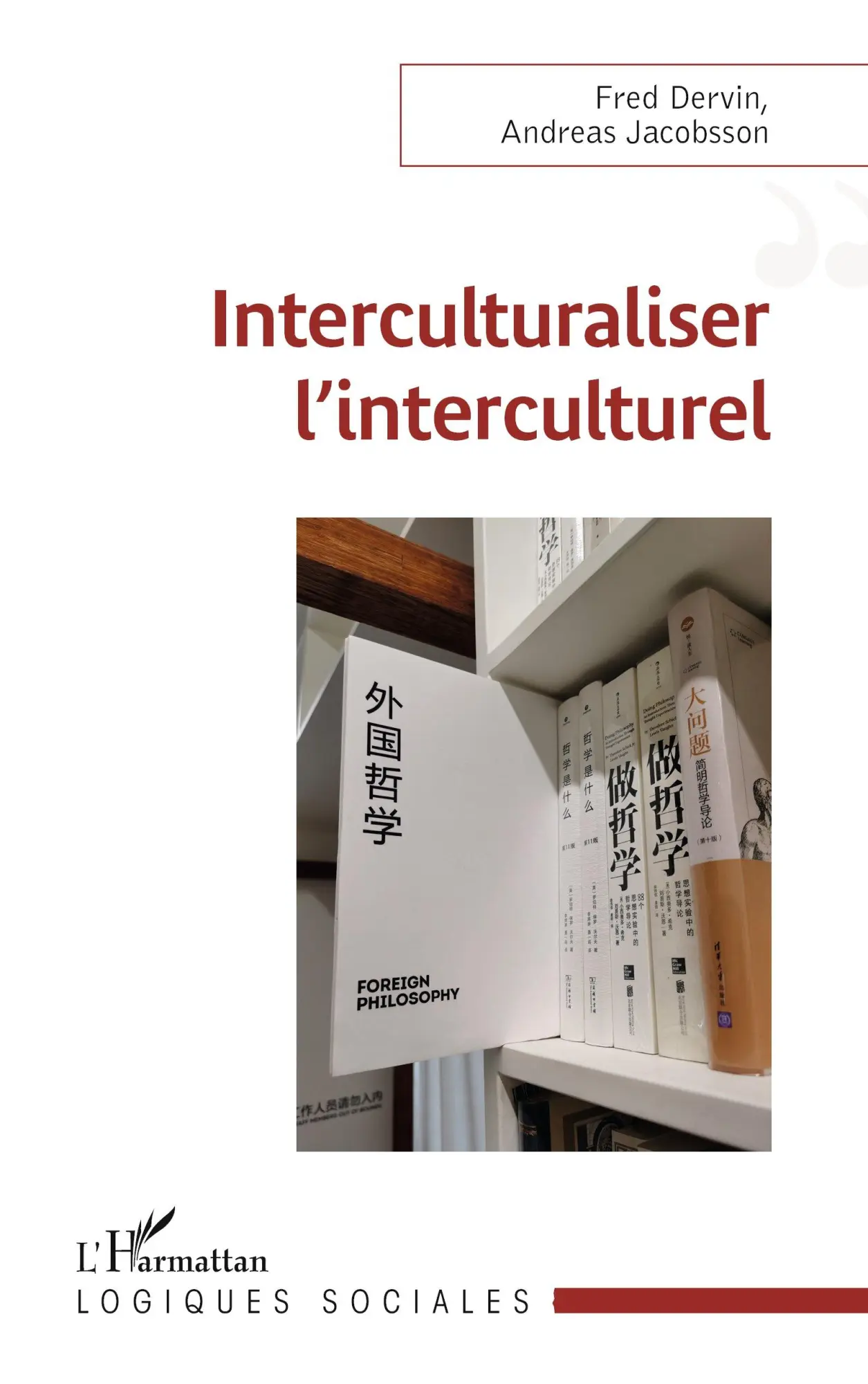 Cover: 9782343239361 | Interculturaliser l'interculturel | Fred Dervin (u. a.) | Taschenbuch