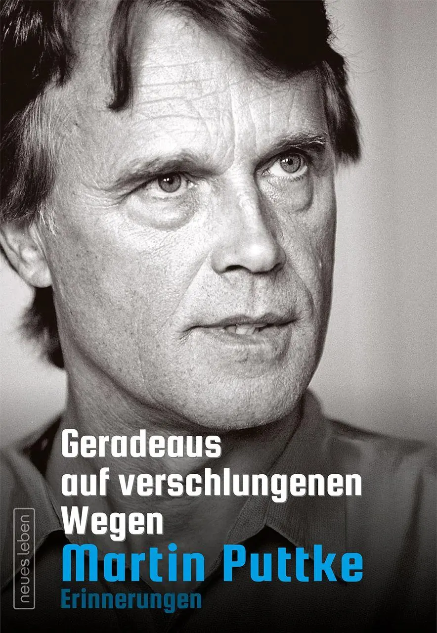 Cover: 9783355019361 | Geradeaus auf verschlungenen Wegen | Erinnerungen | Martin Puttke