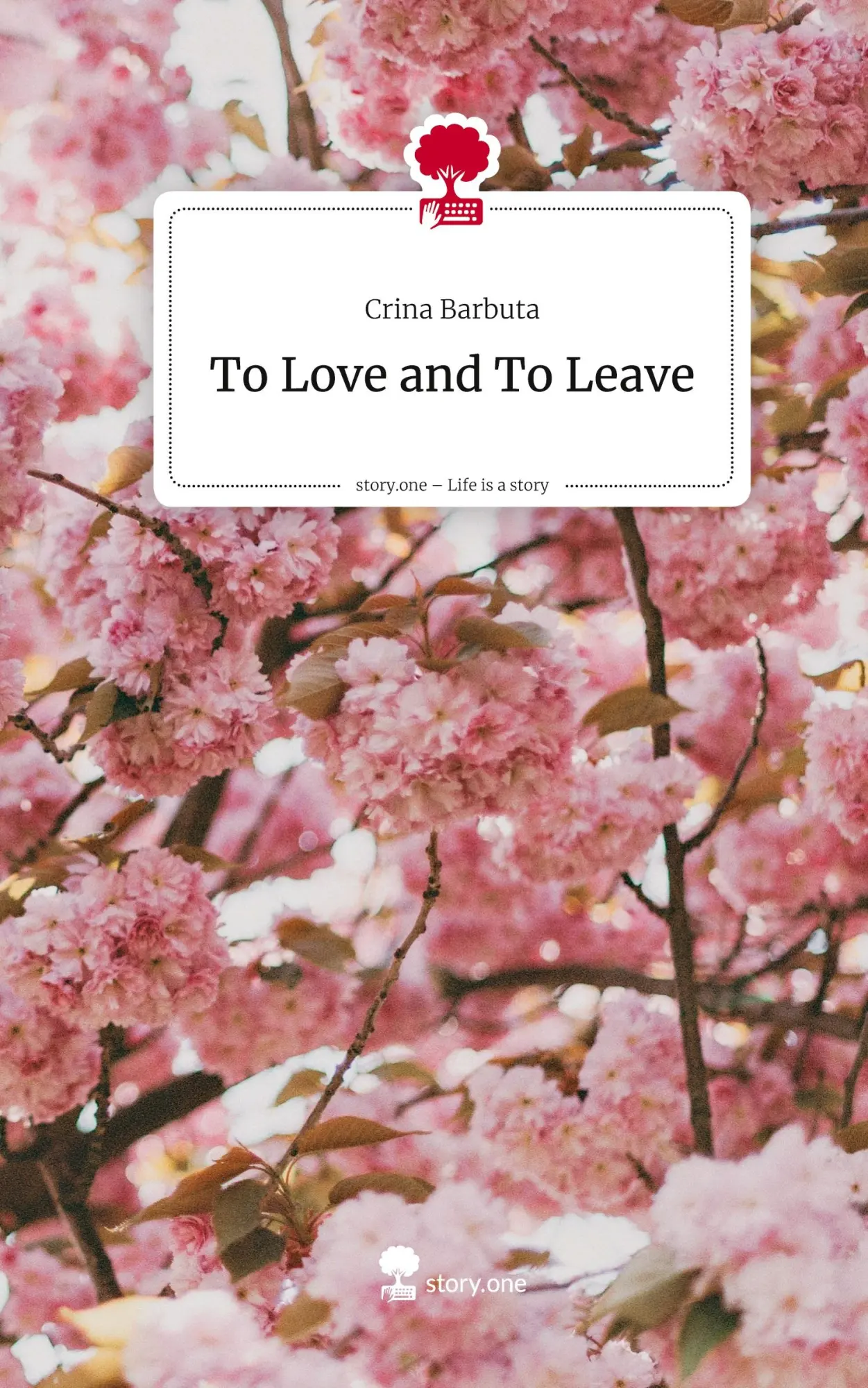 Cover: 9783711589361 | To Love and To Leave. Life is a Story - story.one | Crina Barbuta