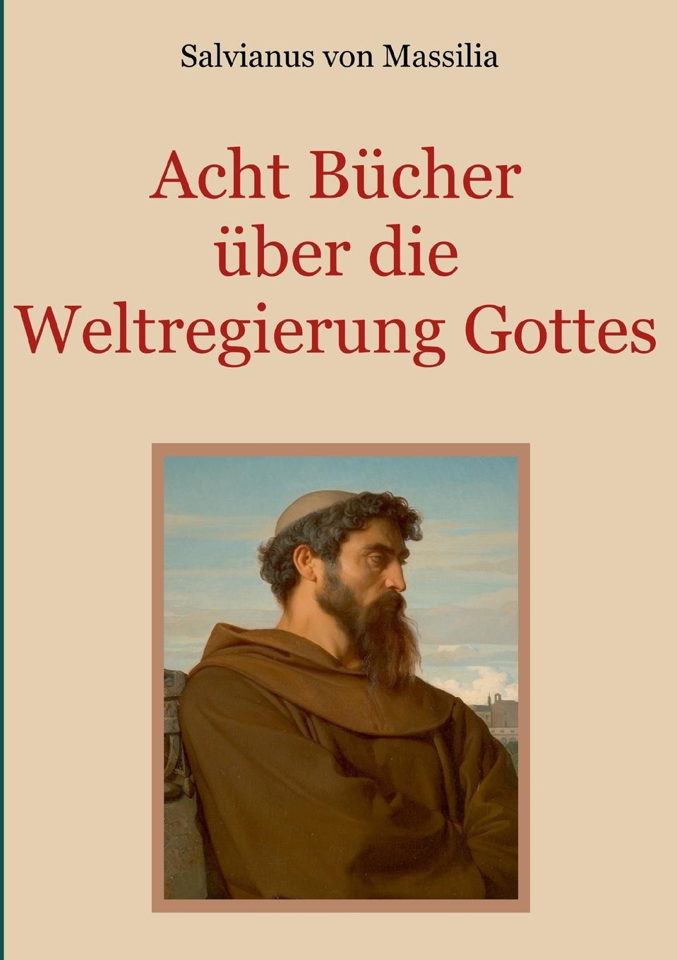 Cover: 9783752869361 | Acht Bücher über die Weltregierung Gottes | Salvianus von Massilia