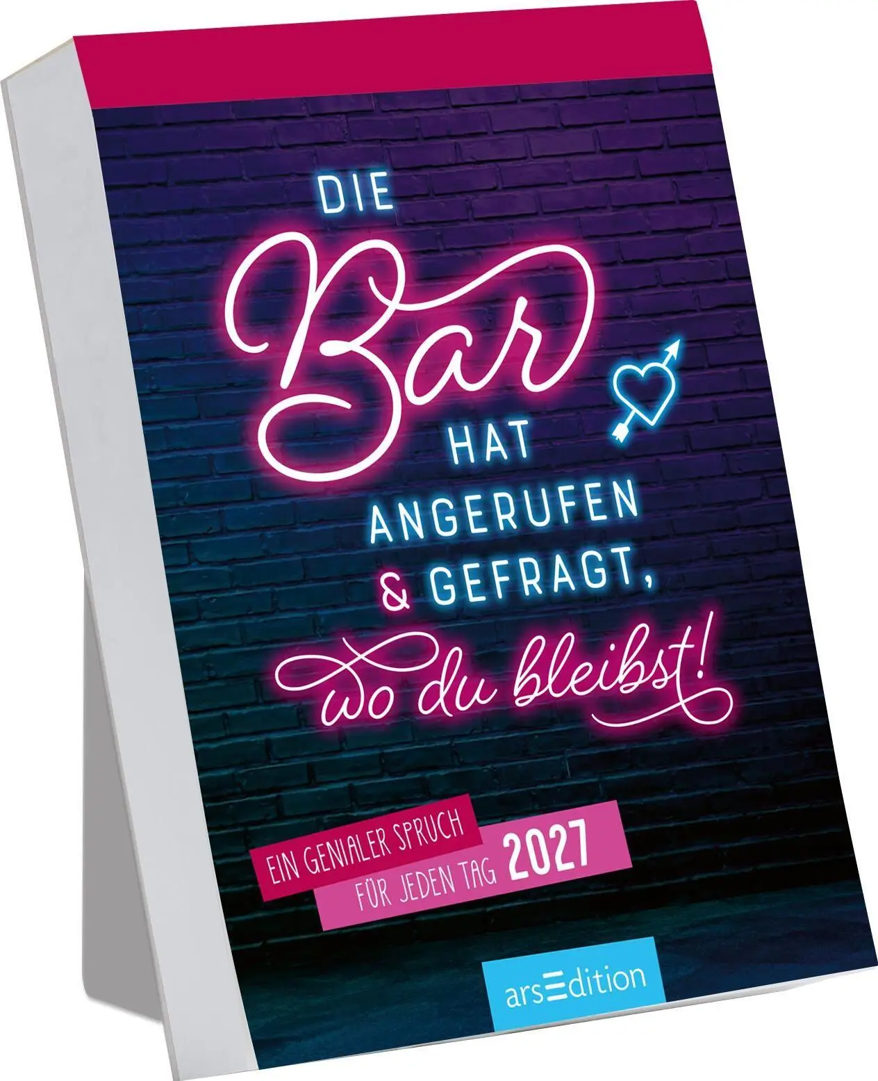 Cover: 4014489139461 | Abreißkalender Die Bar hat angerufen &amp; gefragt, wo du bleibst! 2027