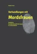 Cover: 9783034009461 | Verhandlungen mit Mordsfrauen | Brigitte Frizzoni | Taschenbuch | 2009