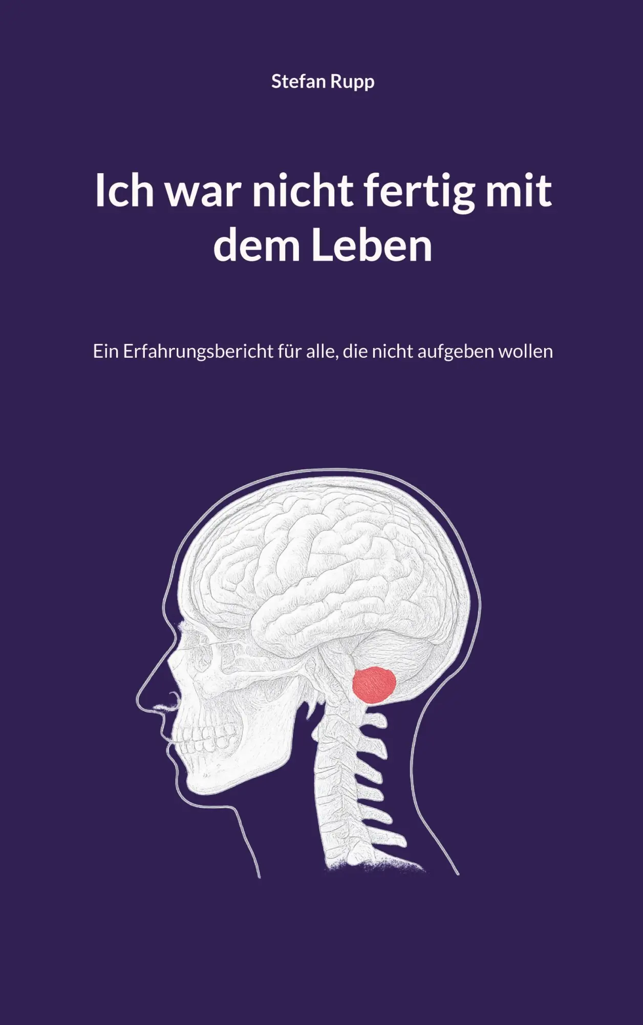 Cover: 9783819279461 | Ich war nicht fertig mit dem Leben | Stefan Rupp | Taschenbuch | 2025