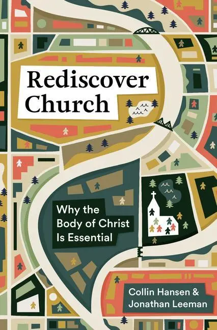 Cover: 9781433579561 | Rediscover Church | Why the Body of Christ Is Essential | Taschenbuch