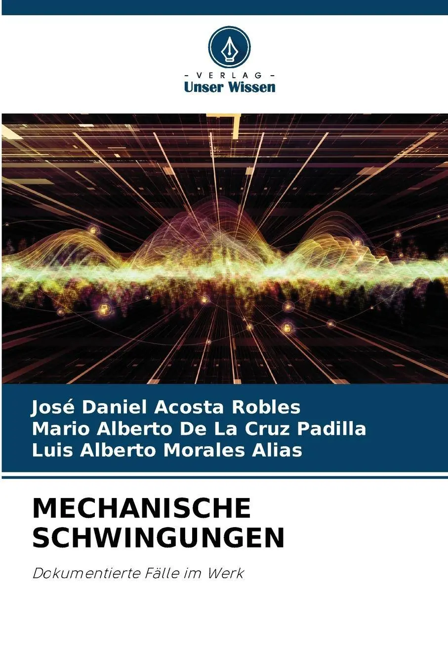 Cover: 9786206129561 | MECHANISCHE SCHWINGUNGEN | Dokumentierte Fälle im Werk | Taschenbuch
