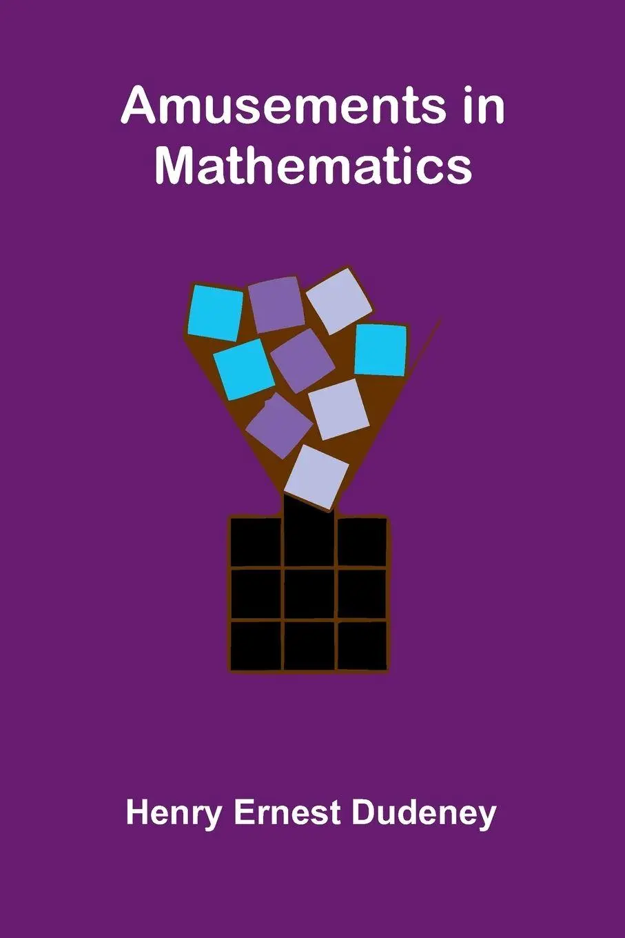 Cover: 9789366389561 | Amusements in Mathematics | Henry Ernest Dudeney | Taschenbuch | 2025