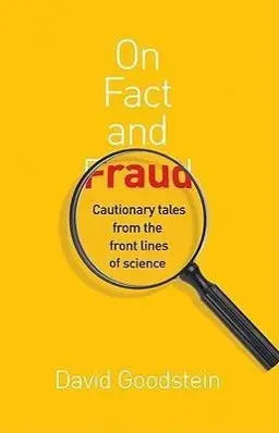 Cover: 9780691139661 | On Fact and Fraud – Cautionary Tales from the Front Lines of Science