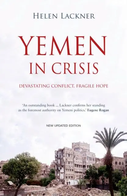 Cover: 9780863569661 | Yemen In Crisis | Devastating Conflict, Fragile Hope | Helen Lackner