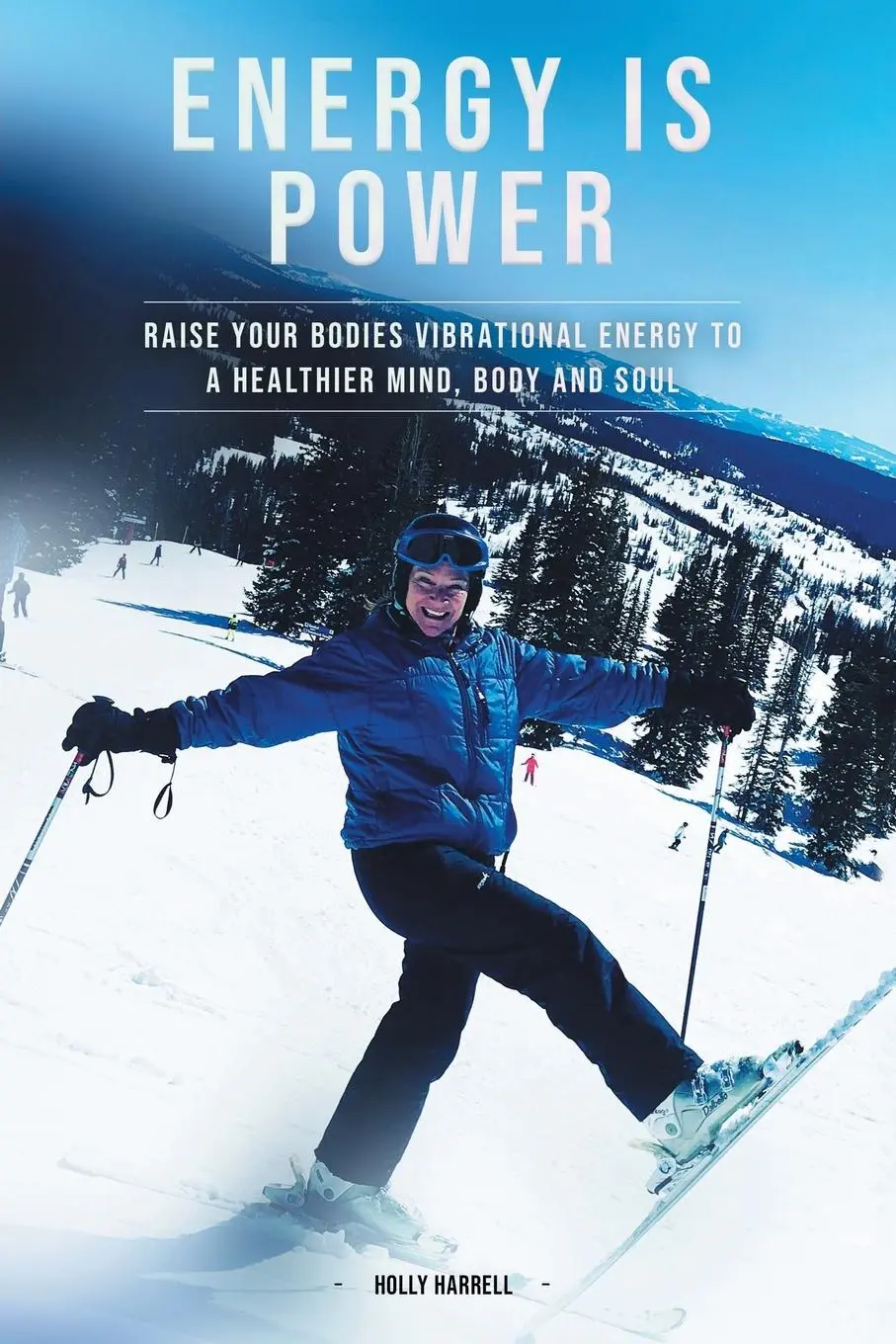 Cover: 9781982269661 | Energy Is Power | Holly Harrell | Taschenbuch | Englisch | 2021