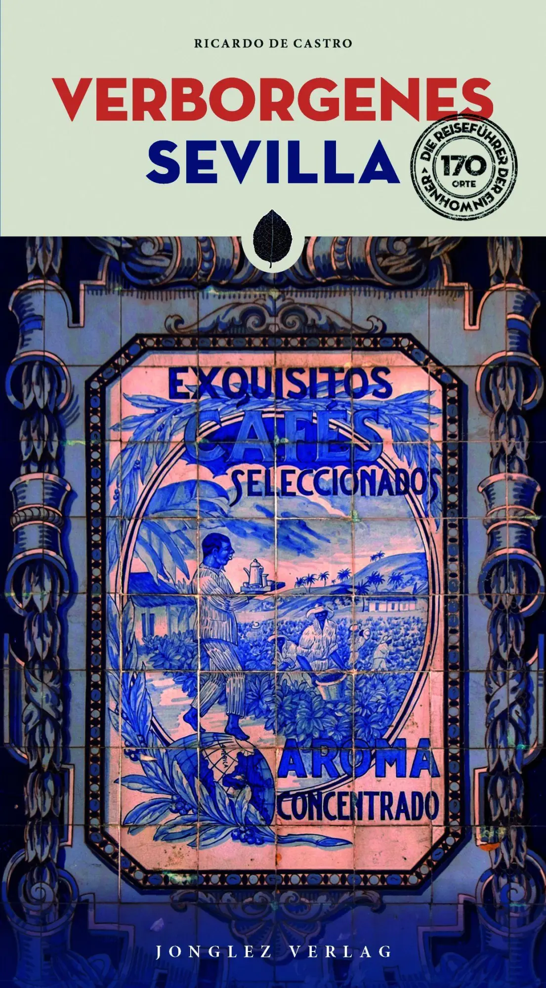 Cover: 9782361959661 | Verborgenes Sevilla | Ricardo de Castro | Taschenbuch | 318 S. | 2026