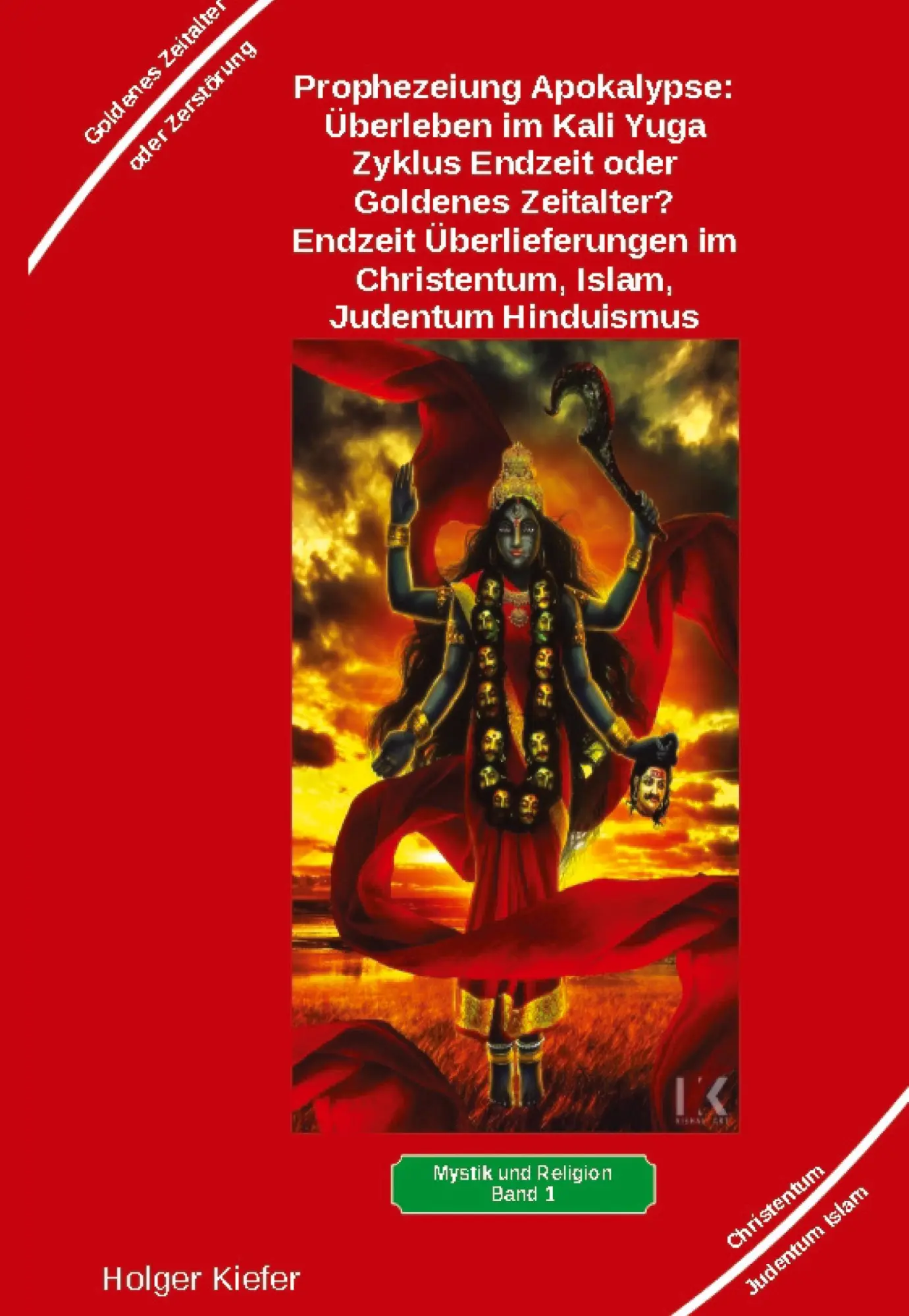 Cover: 9783347929661 | Prophezeiung Apokalypse: Überleben im Kali Yuga-Zyklus Endzeit oder...