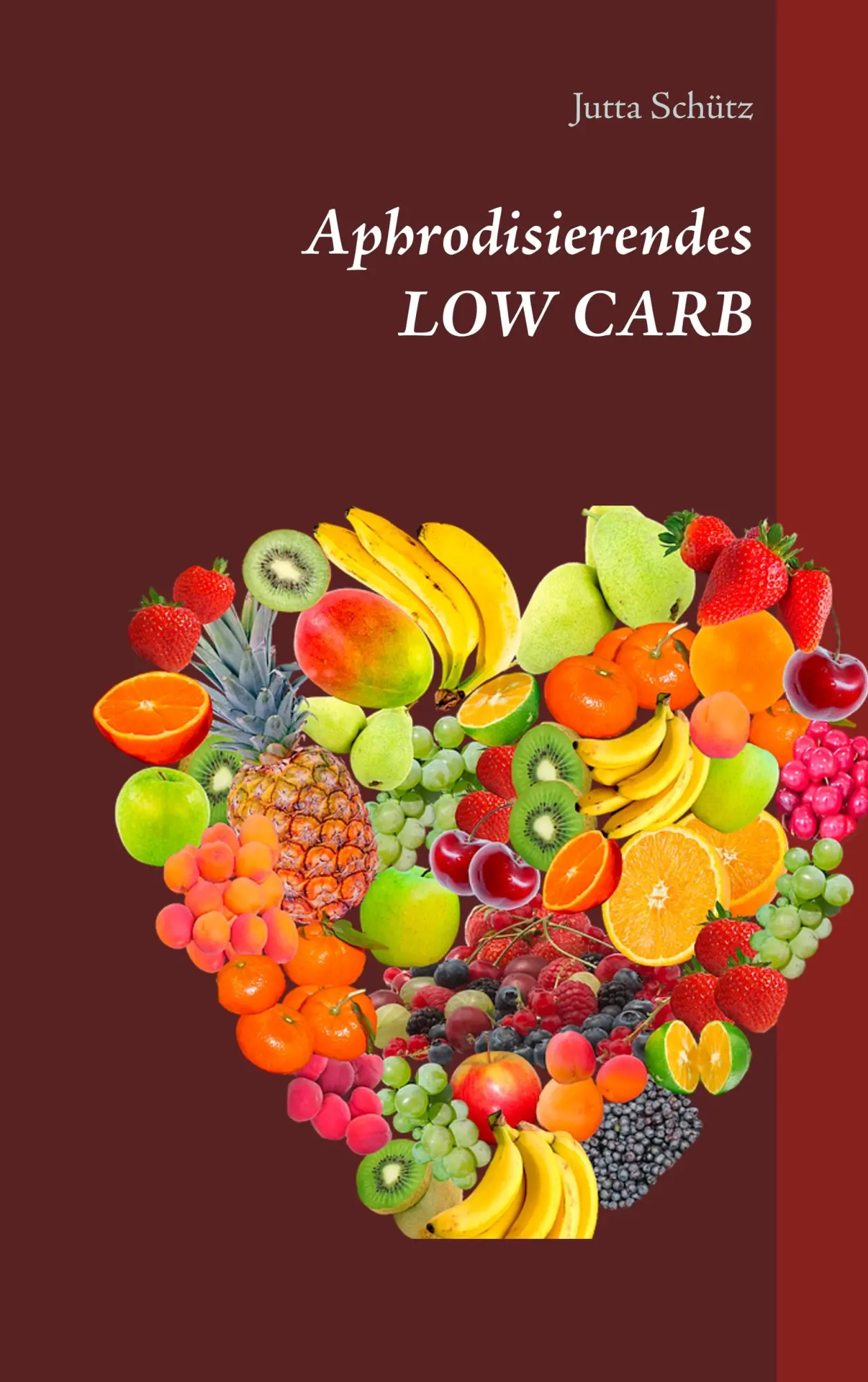 Cover: 9783749419661 | Aphrodisierendes LOW CARB | Jutta Schütz | Taschenbuch | Paperback