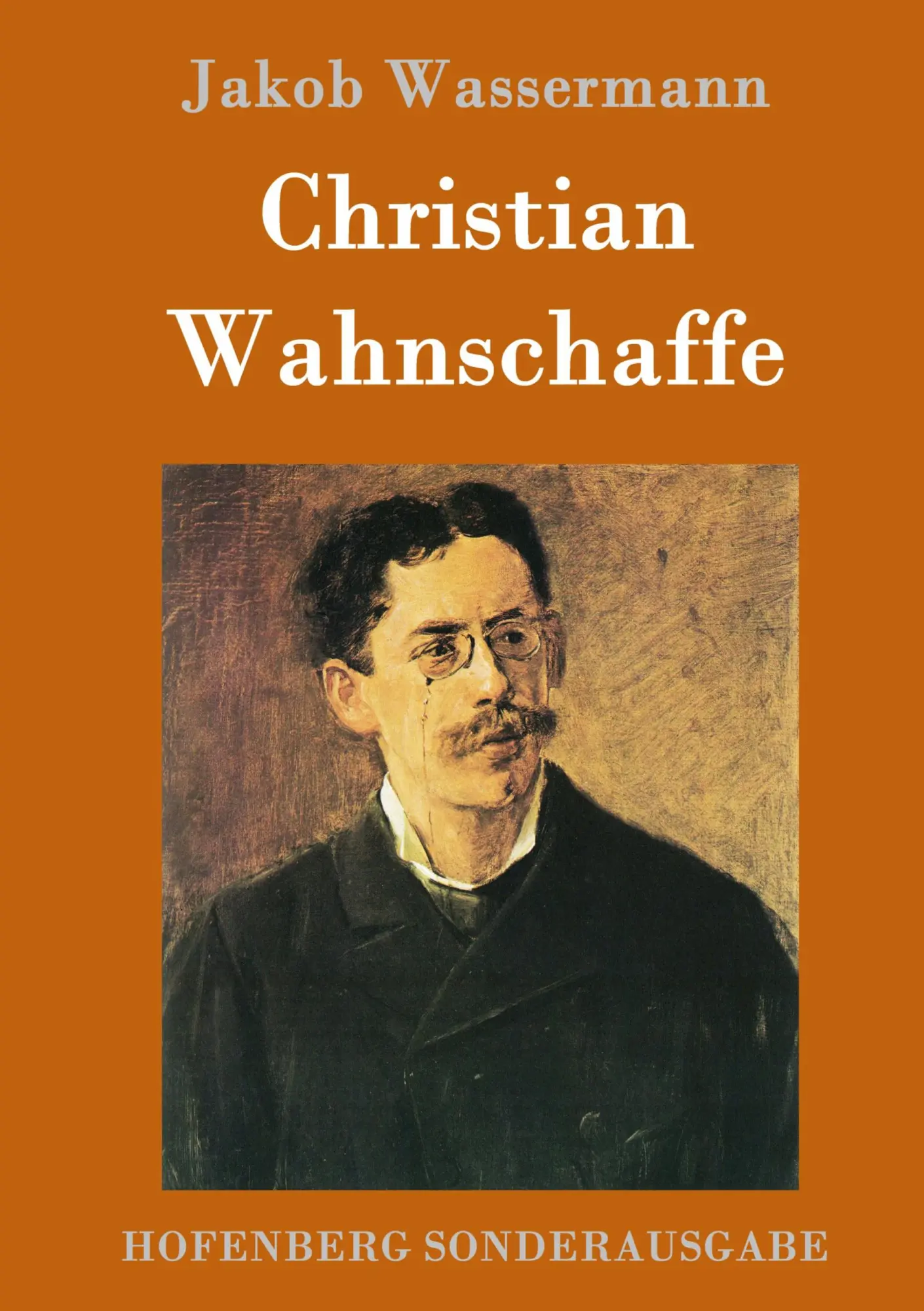 Cover: 9783843089661 | Christian Wahnschaffe | Roman | Jakob Wassermann | Buch | 688 S.
