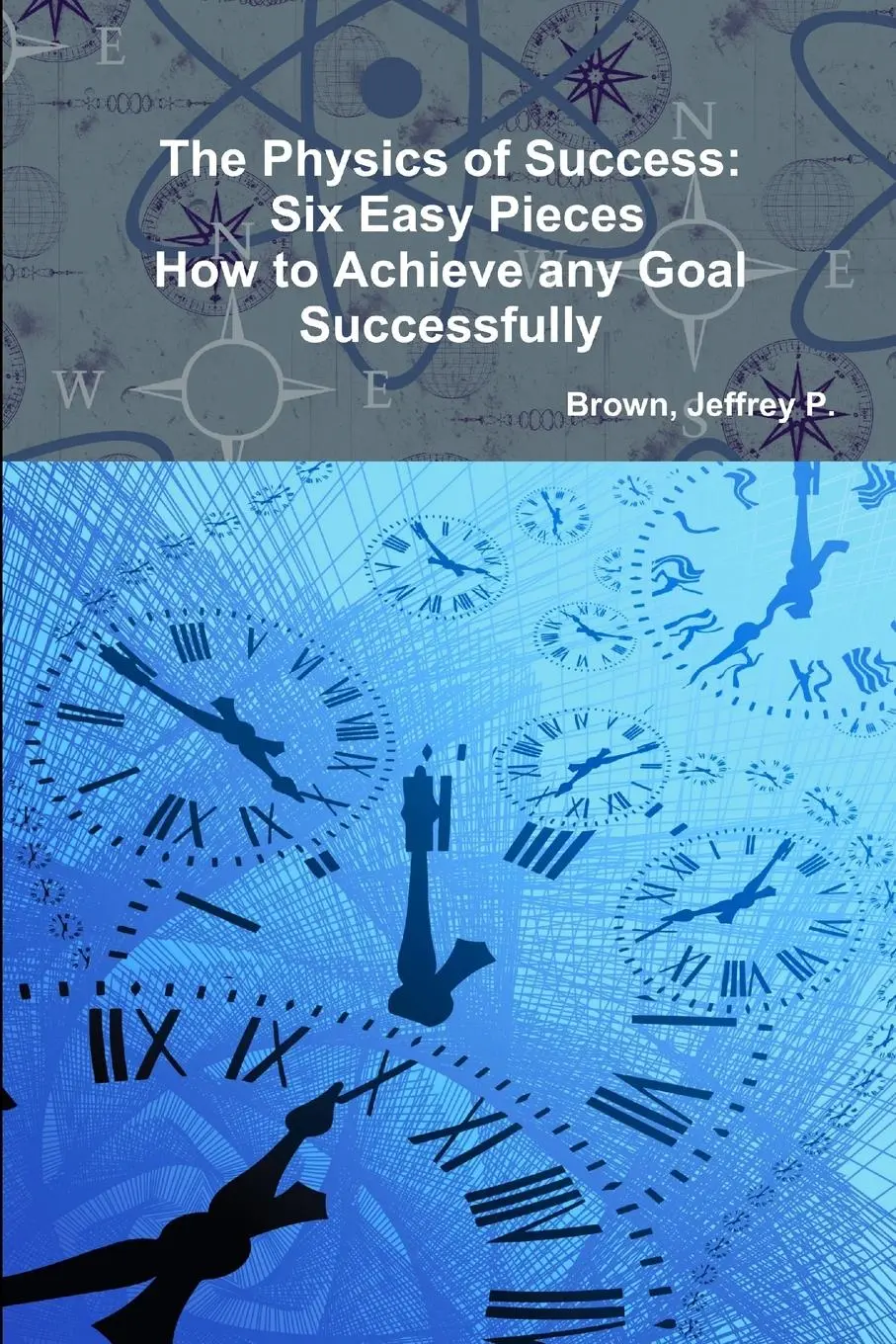 Cover: 9781312159761 | The Physics of Success | Brown Jeffrey P. | Taschenbuch | Englisch