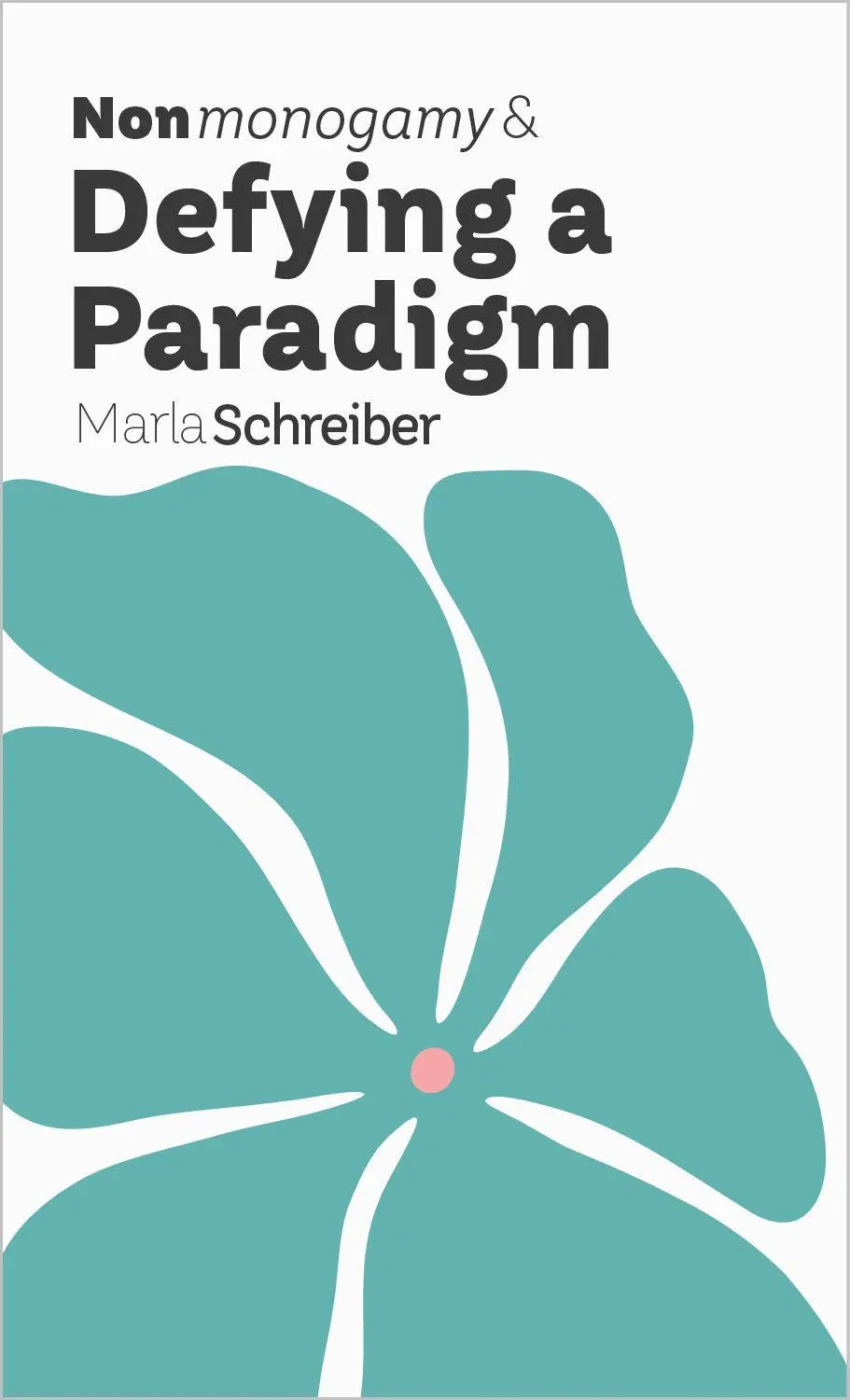 Cover: 9781990869761 | Nonmonogamy and Defying a Paradigm | A More Than Two Essentials Guide