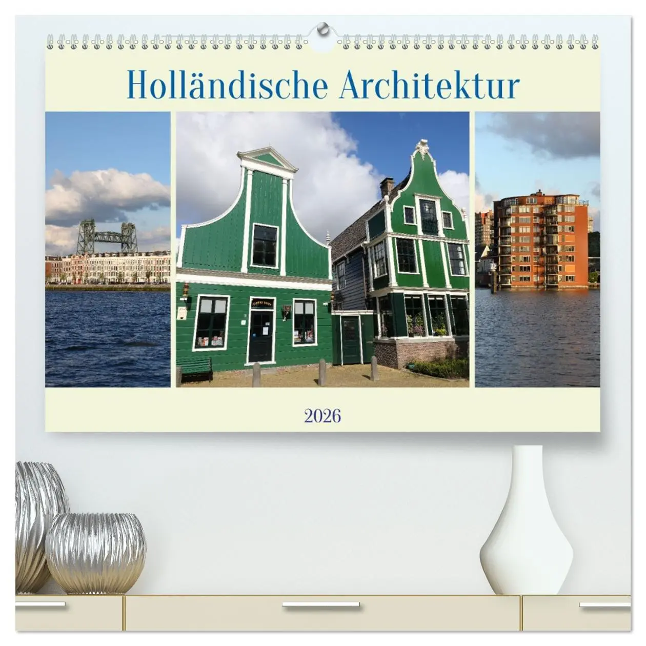 Cover: 9783457429761 | Holländische Architektur (hochwertiger Premium Wandkalender 2026...
