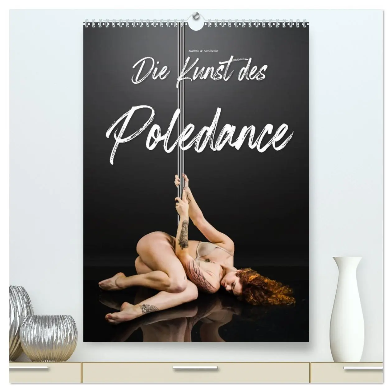 Cover: 9783516379761 | Die Kunst des Poledance (hochwertiger Premium Wandkalender 2026 DIN...