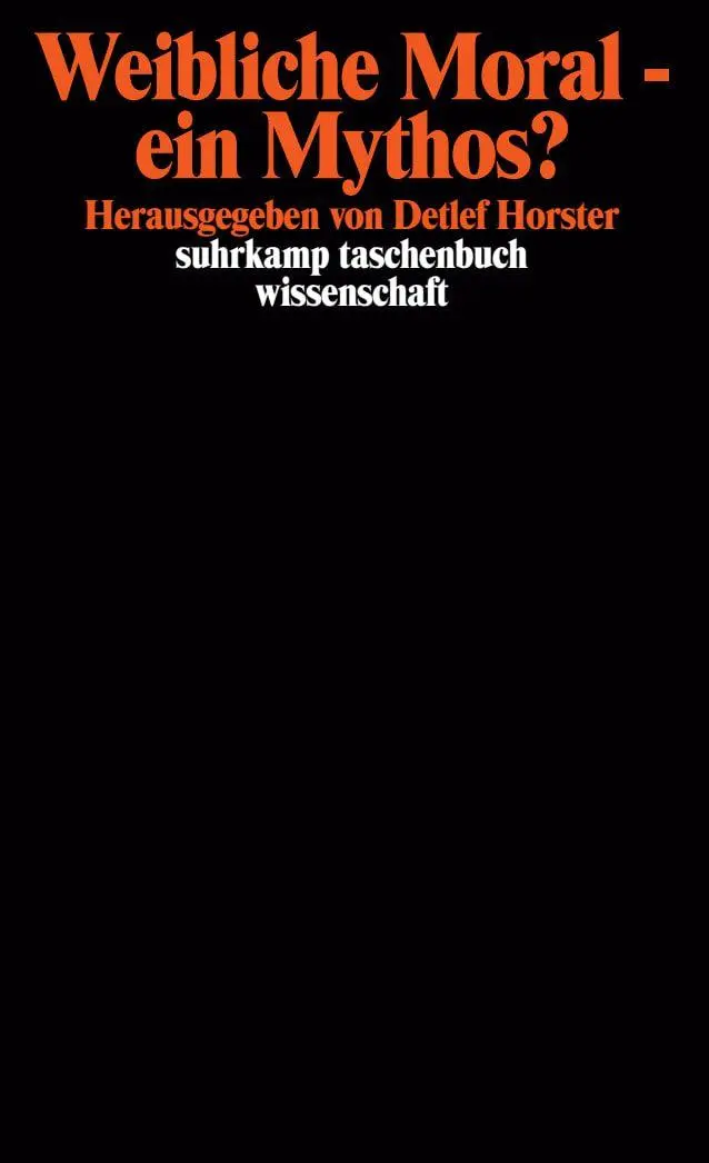Cover: 9783518289761 | Weibliche Moral - ein Mythos? | Detlef Horster | Taschenbuch | 230 S.