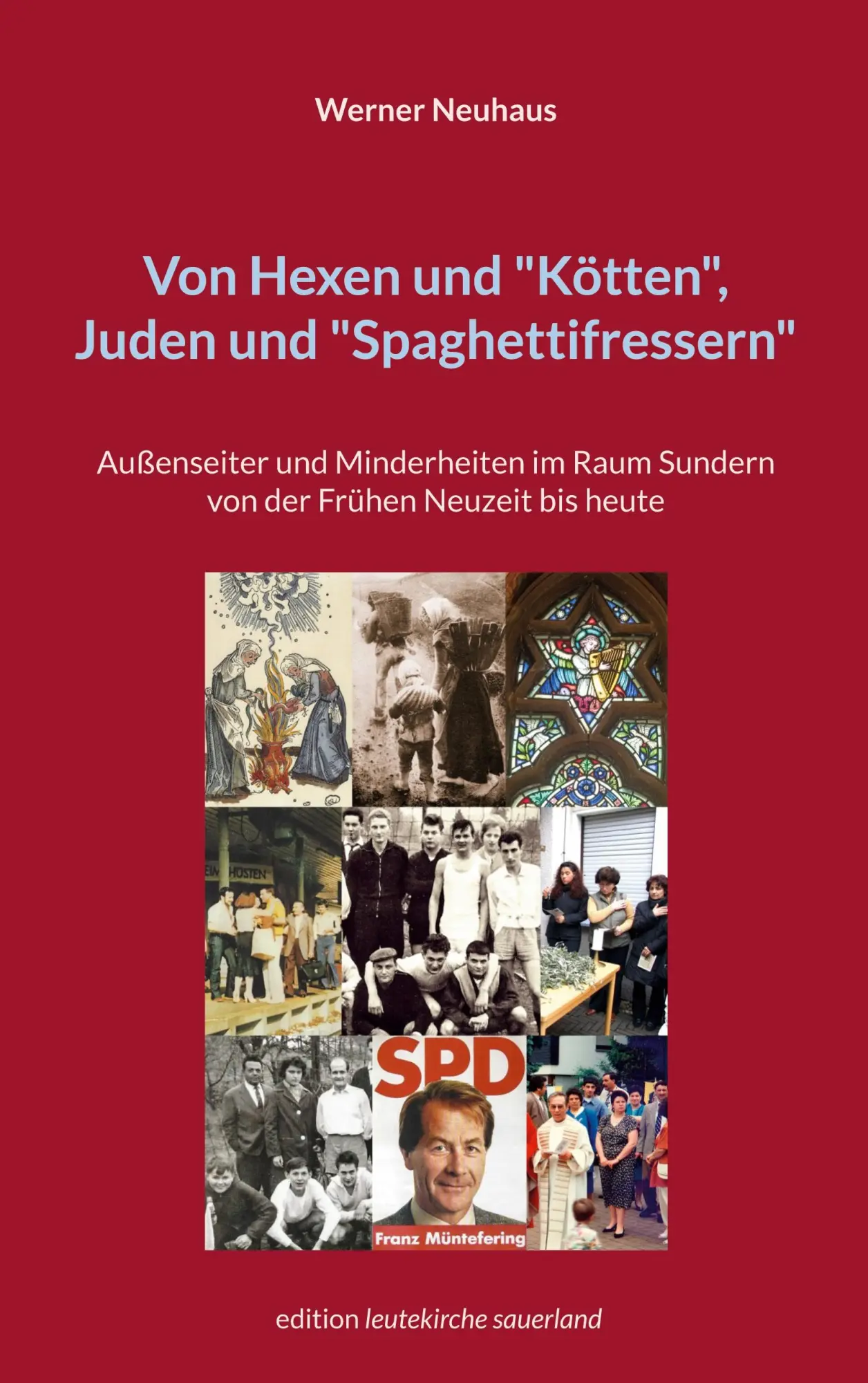 Cover: 9783696709761 | Von Hexen und "Kötten", Juden und "Spaghettifressern" | Werner Neuhaus