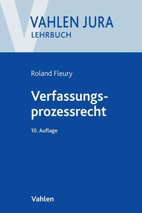 Cover: 9783800649761 | Verfassungsprozessrecht | Roland Fleury | Taschenbuch | XVII | Deutsch