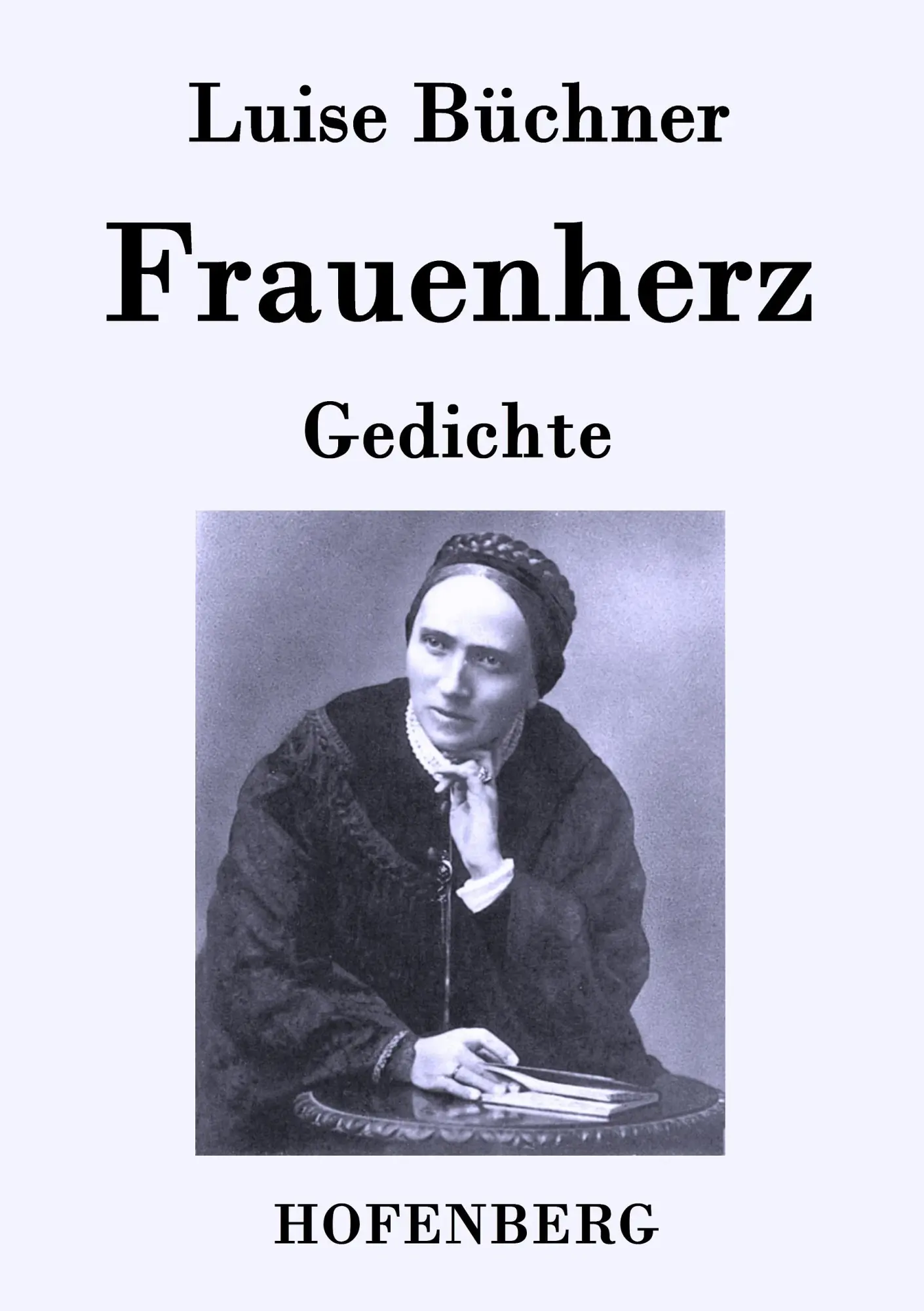 Cover: 9783843079761 | Frauenherz | Gedichte | Luise Büchner | Taschenbuch | 100 S. | Deutsch